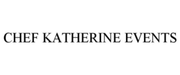 CHEF KATHERINE EVENTS trademark
