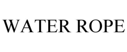 WATER ROPE trademark