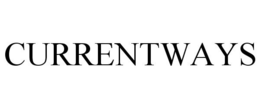 CURRENTWAYS trademark