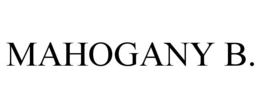 MAHOGANY B. trademark