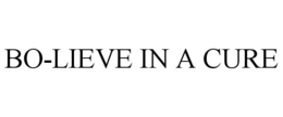 BO-LIEVE IN A CURE trademark