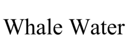 WHALE WATER trademark