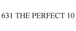 631 THE PERFECT 10 trademark