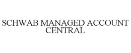 SCHWAB MANAGED ACCOUNT CENTRAL trademark