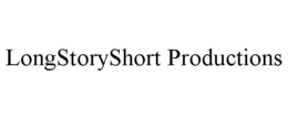 LONGSTORYSHORT PRODUCTIONS trademark