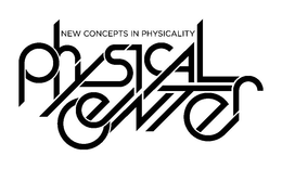 PHYSICAL CENTER NEW CONCEPTS IN PHYSICALITY trademark