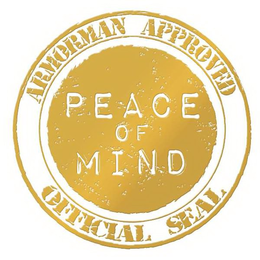 ARMORMAN APPROVED OFFICIAL SEAL PEACE OF MIND trademark