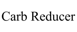 CARB REDUCER trademark