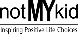 NOTMYKID INSPIRING POSITIVE LIFE CHOICES trademark