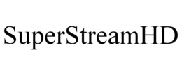 SUPERSTREAMHD trademark
