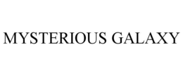 MYSTERIOUS GALAXY trademark