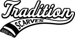 TRADITION SCARVES trademark