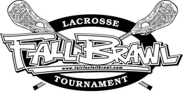 FALL BRAWL LACROSSE TOURNAMENT WWW. FAIRFAXFALLBRAWL.COM trademark