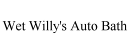WET WILLY'S AUTO BATH trademark
