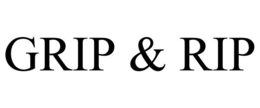GRIP & RIP trademark