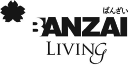 BANZAI LIVING trademark
