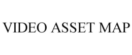 VIDEO ASSET MAP trademark