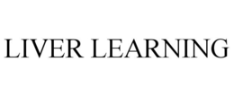 LIVER LEARNING trademark