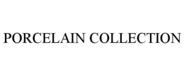 PORCELAIN COLLECTION trademark