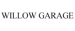 WILLOW GARAGE trademark