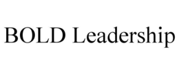 BOLD LEADERSHIP trademark