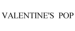 VALENTINE'S POP trademark
