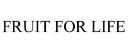 FRUIT FOR LIFE trademark