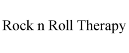 ROCK N ROLL THERAPY trademark