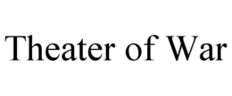 THEATER OF WAR trademark