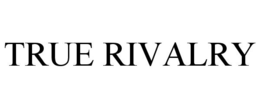 TRUE RIVALRY trademark