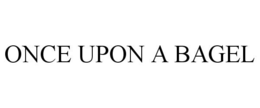 ONCE UPON A BAGEL trademark