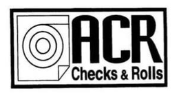 ACR CHECKS & ROLLS trademark