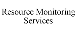 RESOURCE MONITORING SERVICES trademark