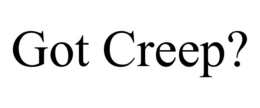 GOT CREEP? trademark