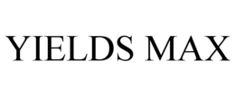 YIELDS MAX trademark