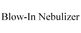 BLOW-IN NEBULIZER trademark