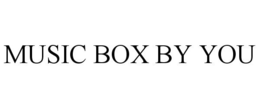 MUSIC BOX BY YOU trademark