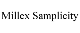 MILLEX SAMPLICITY trademark