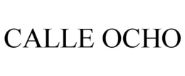 CALLE OCHO trademark