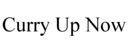 CURRY UP NOW trademark