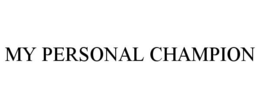 MY PERSONAL CHAMPION trademark