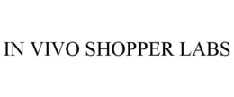 IN VIVO SHOPPER LABS trademark