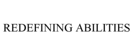 REDEFINING ABILITIES trademark