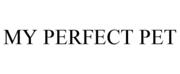 MY PERFECT PET trademark