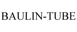 BAULIN-TUBE trademark