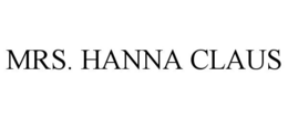 MRS. HANNA CLAUS trademark