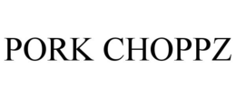PORK CHOPPZ trademark