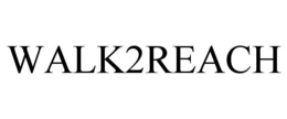 WALK2REACH trademark