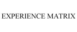 EXPERIENCE MATRIX trademark