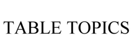 TABLE TOPICS trademark